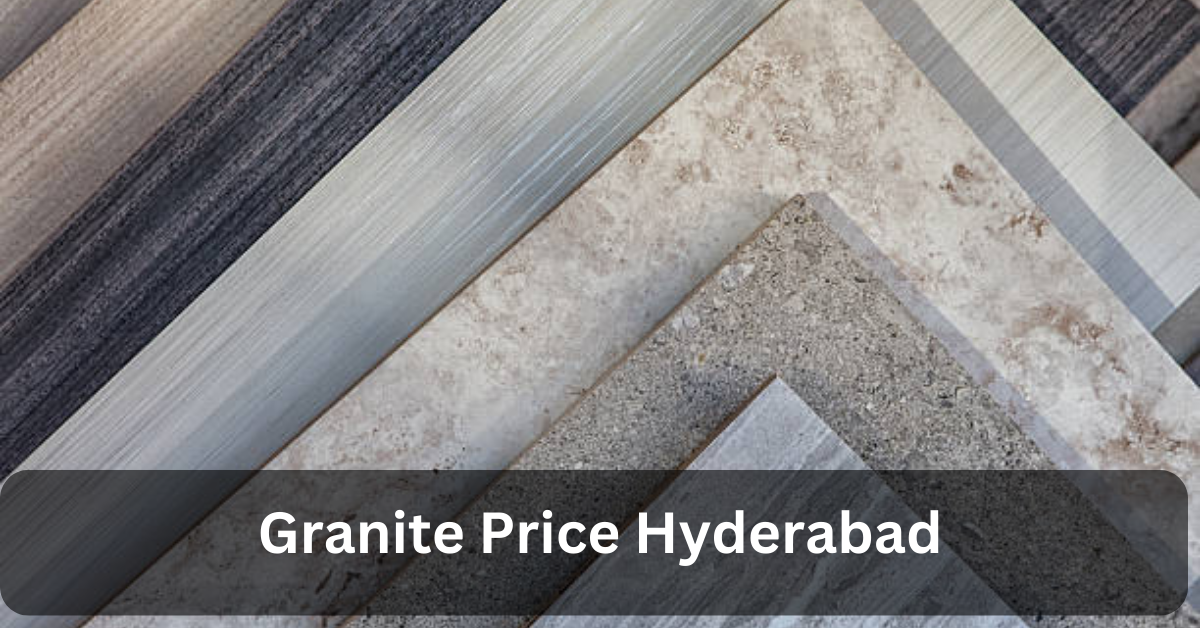 Granite Price Hyderabad