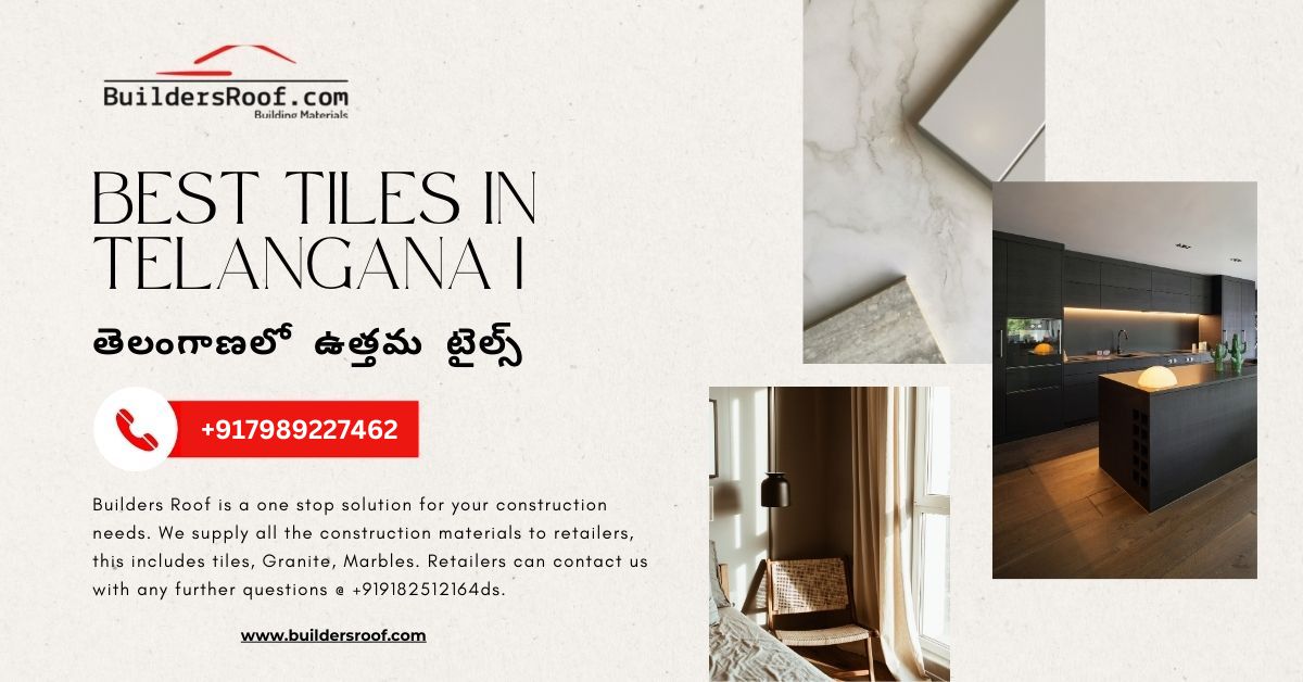 Best Tiles in Telangana | తెలంగాణలో ఉత్తమ టైల్స్