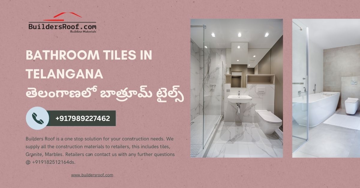 Bathroom Tiles in Telangana | తెలంగాణలో బాత్రూమ్ టైల్స్