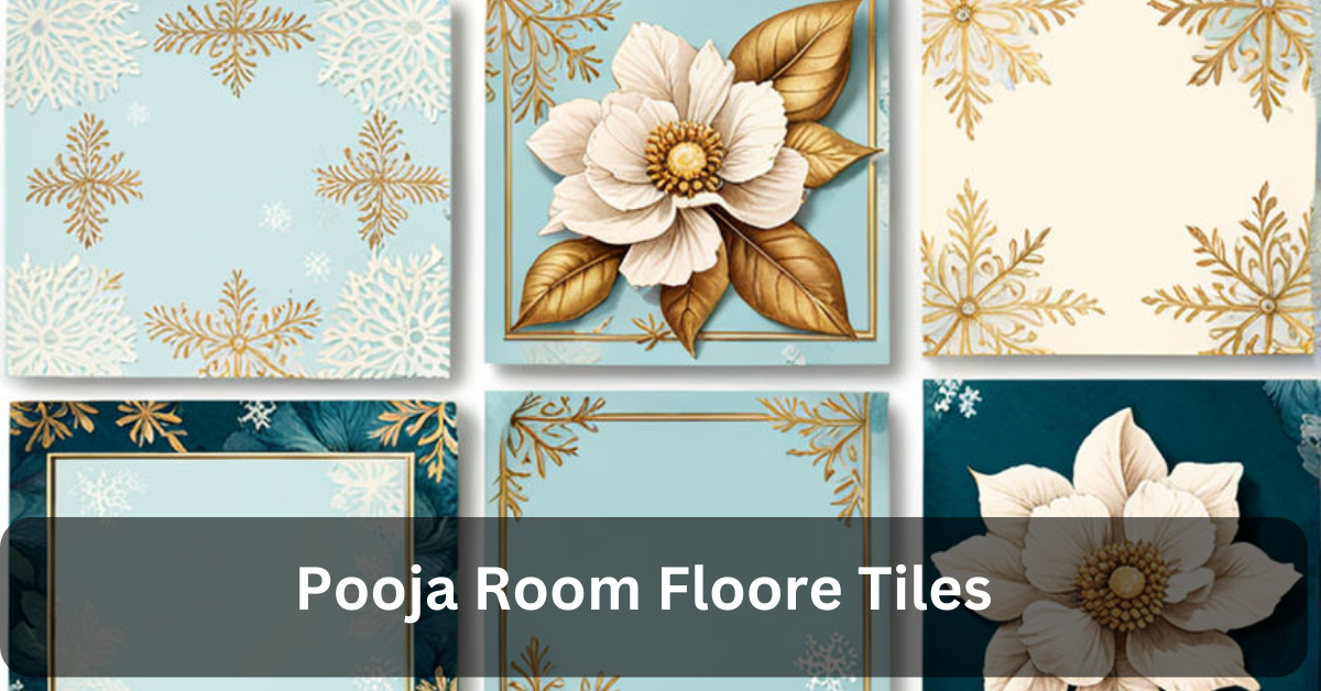 Best Pooja Room Floor Tiles