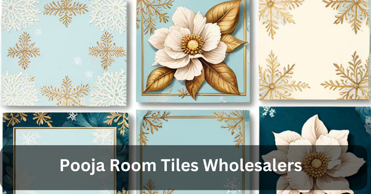 Pooja Room Tiles Wholesalers in Hyderabad