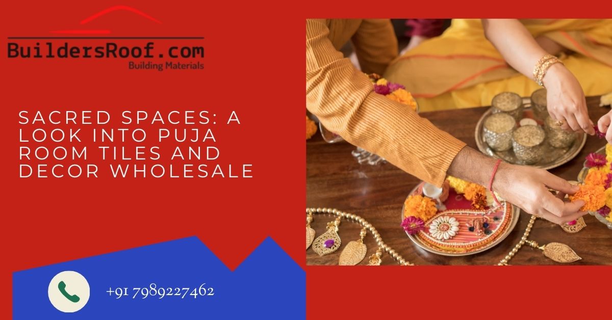 Sacred Spaces: A Look into Puja Room Tiles and Decor Wholesale